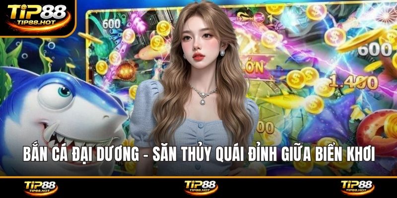 Bắn cá đại dương