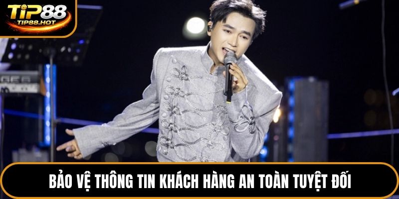 Bảo vệ thông tin khách hàng an toàn tuyệt đối