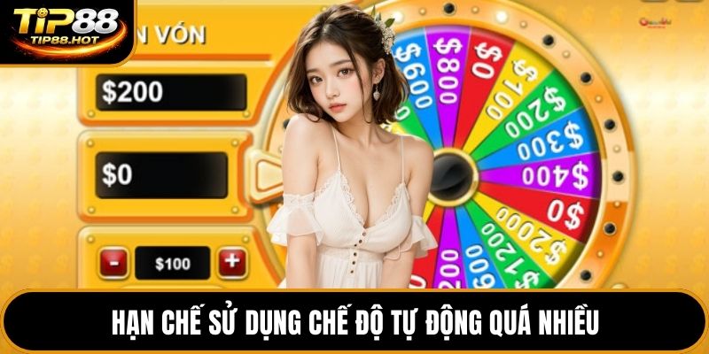 Hạn chế sử dụng chế độ tự động quá nhiều