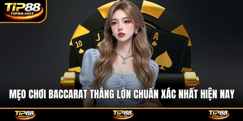 Mẹo chơi baccarat thắng lớn