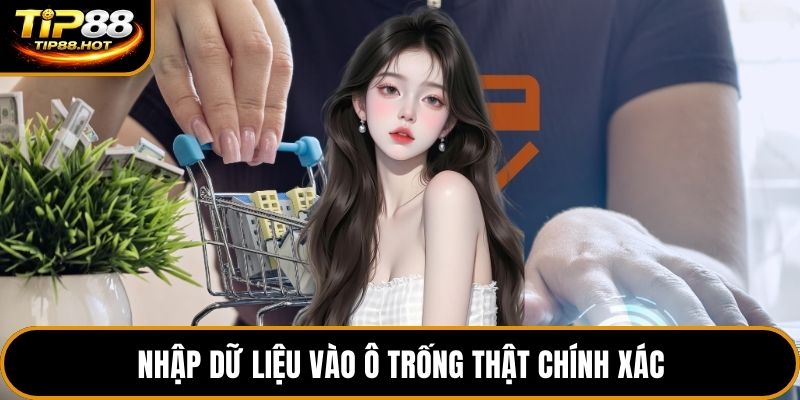 Nhập dữ liệu vào ô trống thật chính xác