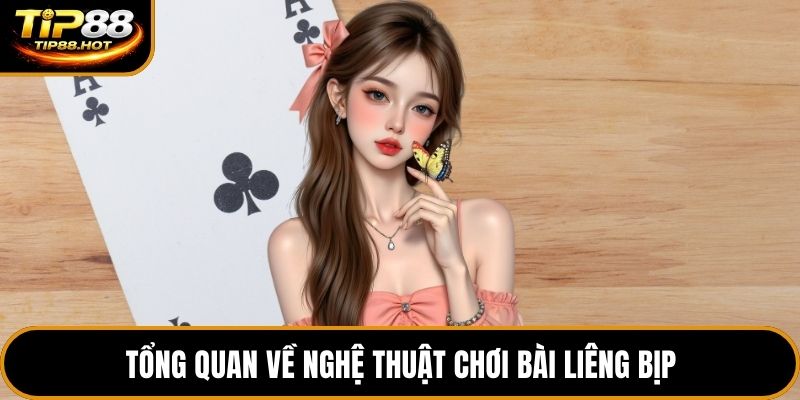 Tổng quan về nghệ thuật chơi bài liêng bịp